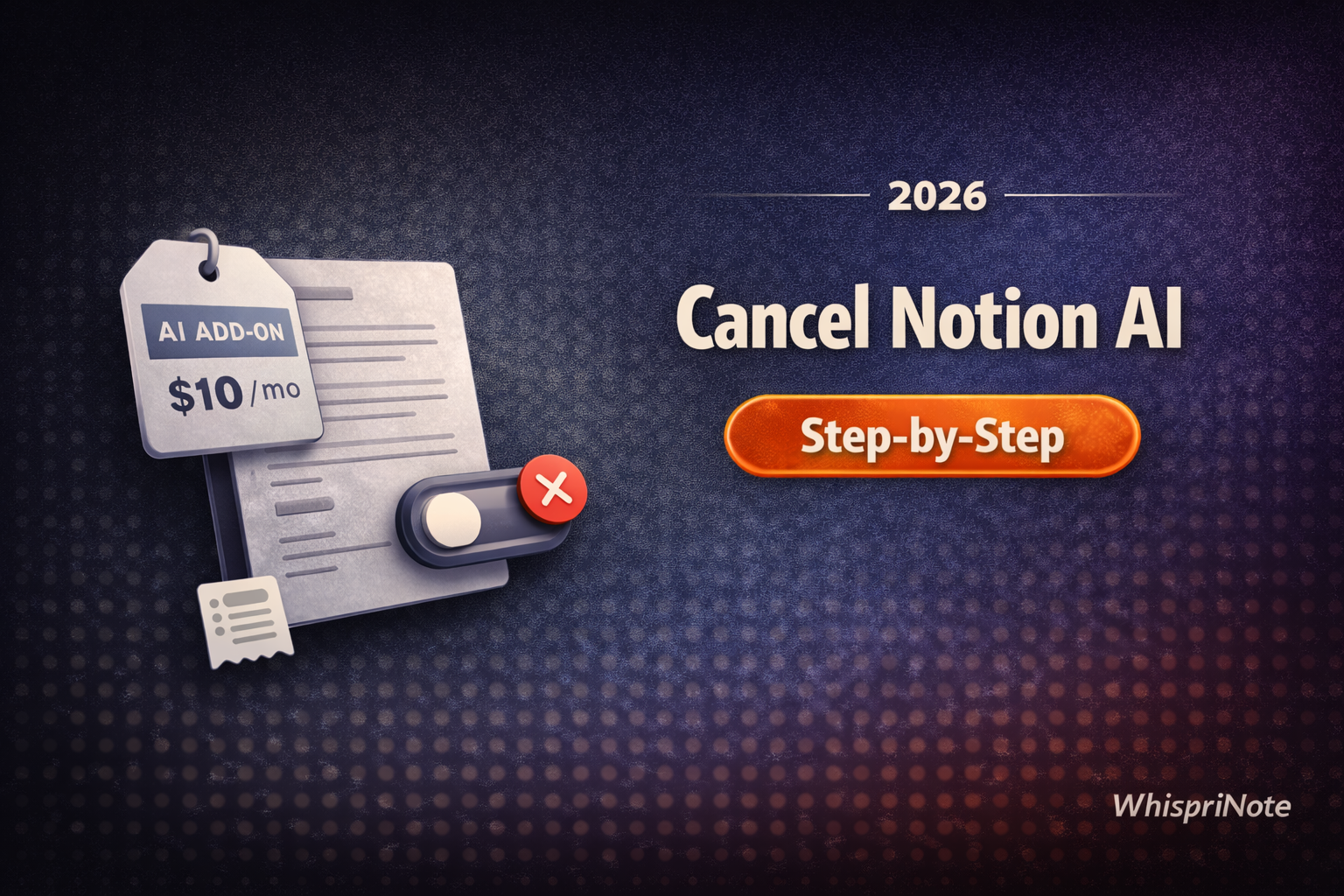 How to Cancel Notion AI (2026): Step-by-Step