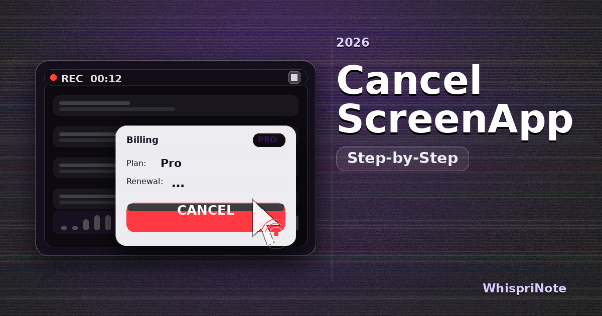 How to Cancel ScreenApp Subscription (Step-by-Step, 2026)