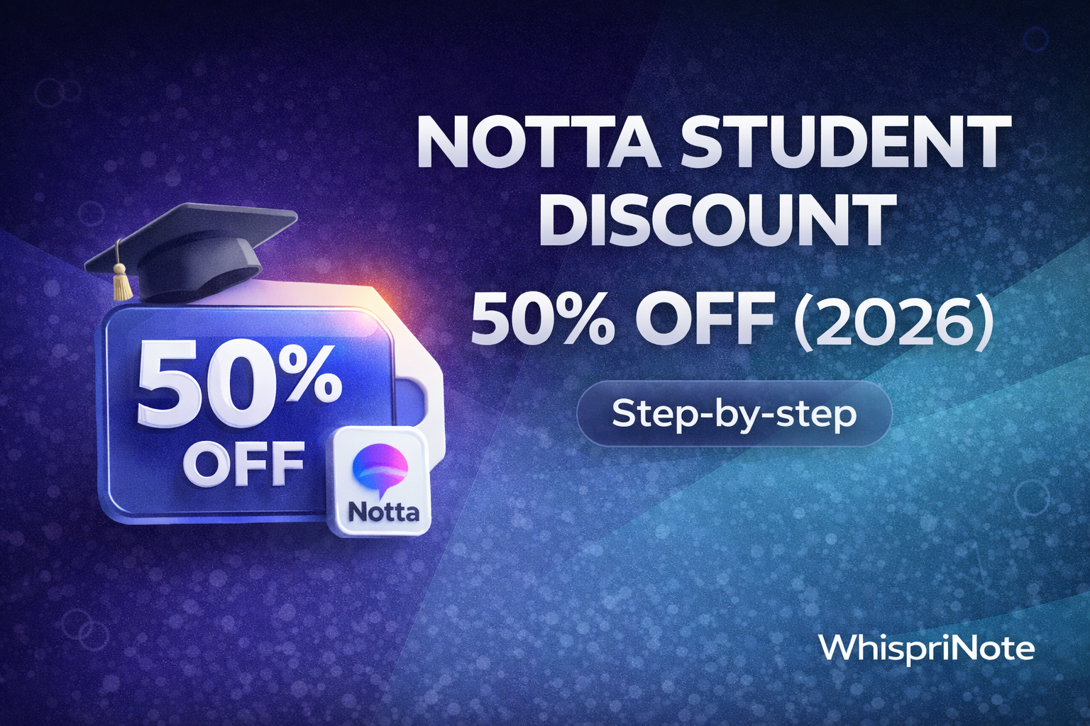 Notta Student Discount (2026): How to Get 50% Off (Step-by-Step)