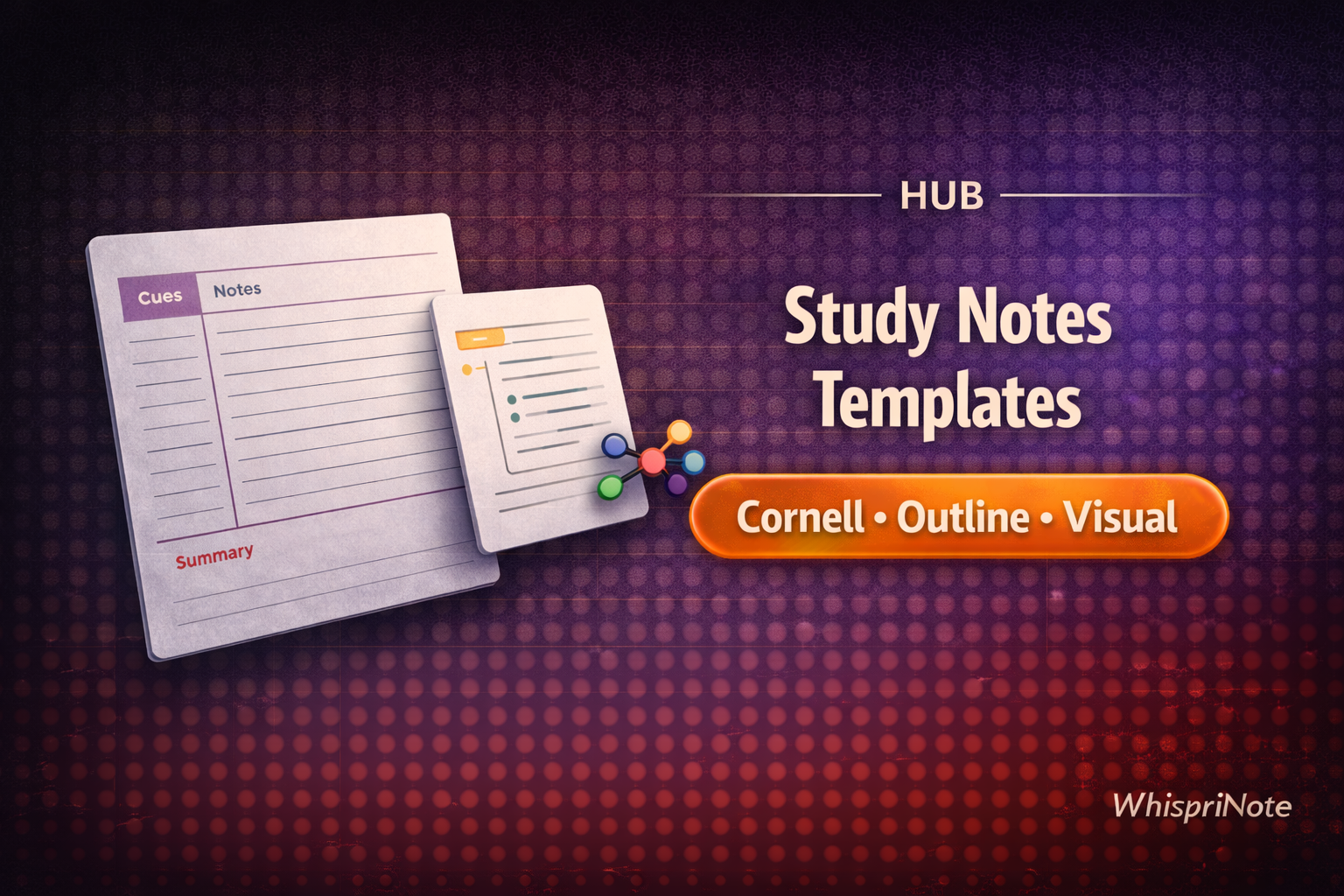 Study Notes Templates Hub: Cornell, Outline, Visual Notes
